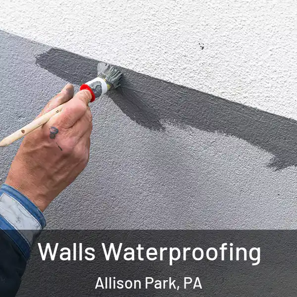  Walls Waterproofing Allison Park, PA